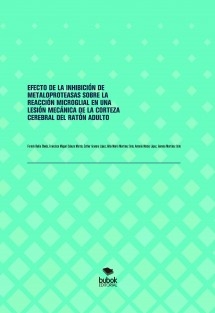 EFECTO DE LA INHIBICIÓN DE METALOPROTEASAS SOBRE LA REACCIÓN MICROGLIAL EN UNA LESIÓN MECÁNICA DE LA CORTEZA CEREBRAL DEL RATÓN ADULTO