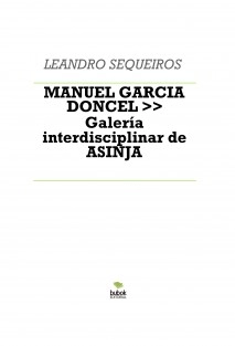 MANUEL GARCIA DONCEL >> Galería interdisciplinar de ASINJA
