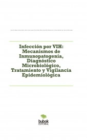 Infección por VIH: Mecanismos de Inmunopatogenia, Diagnóstico Microbiológico, Tratamiento y Vigilancia Epidemiológica