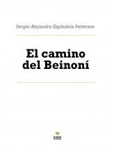 Libro El camino del Beinoní, autor Sergio Alejandro Espíndola Patterson
