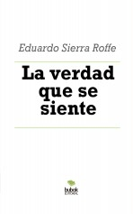 La verdad que se siente