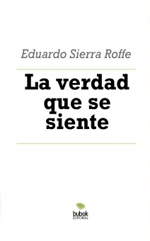 La verdad que se siente