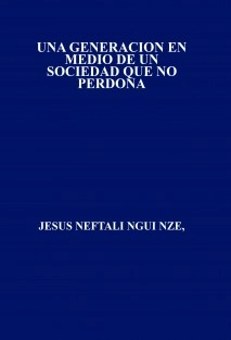 UNA GENERACION EN MEDIO DE UN SOCIEDAD QUE NO PERDONA