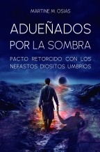 Adueñados por la Sombra