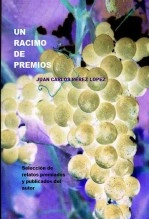 Libro UN RACIMO DE PREMIOS, autor JUAN CARLOS PEREZ LOPEZ