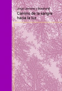 Camino de la sangre hacia la luz