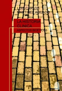 LA HISTORIA CLINICA. ASPECTOS ETICOS