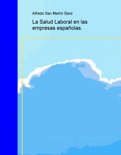 La Salud Laboral en las empresas españolas.