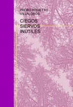 Libro CIEGOS SIERVOS INÚTILES, autor parcali