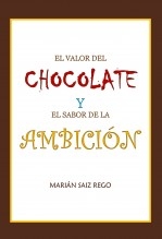 EL VALOR DEL CHOCOLATE Y EL SABOR DE LA AMBICIÓN