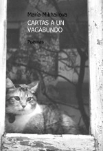 Libro CARTAS A UN VAGABUNDO, autor María Mikhailova