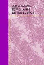 Libro EL VIGILANTE DE TUS SUEÑOS, autor yovanka
