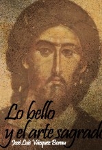 Libro LO BELLO Y EL ARTE SAGRADO, autor vazquezborau1