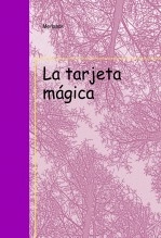 Libro La tarjeta mágica, autor Paco vidal