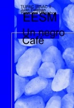 Libro EESM-Un negro Café, autor Juan Esteban YUPANQUI VILLALOBOS