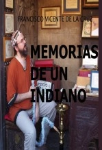 Libro MEMORIAS DE UN INDIANO, autor Francisco Vicente de la Cruz