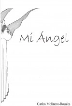 Libro Mi ángel, autor Carlos Molinero Rosales