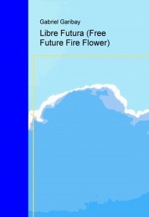 Libre Futura Free Future Fire Flower