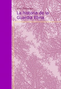La historia de la Guardia Ebria