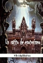 Libro Un ratito de esoterismo, autor Angel Alcaide Gracia