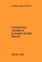 Comentarios actuales al Evangelio de San Marcos