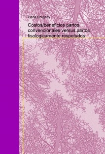 Costos/beneficios partos convencionales versus partos fisologicamente respetados