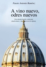 Libro A vino nuevo, odres nuevos, autor Fausto Antonio Ramírez