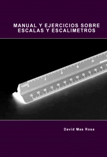 MANUAL Y EJERCICIOS SOBRE ESCALAS Y ESCALÍMETROS