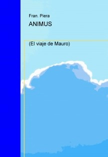 ANIMUS (El viaje de Mauro)