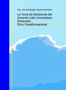 Decisiones del Docente Líder Universitario Dimensión Ético-Transformacional
