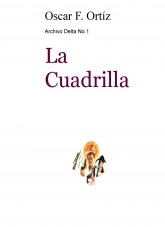 Libro Archivo Delta No.1: La Cuadrilla, autor Oscar F. Ortíz