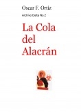 Archivo Delta No.2: La Cola del Alacrán