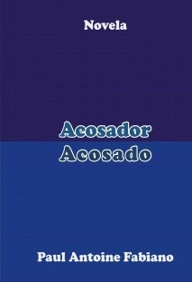 " Acosador Acosado." Novela.