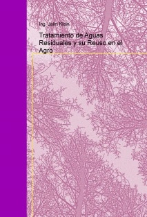 Tratamiento de Aguas Residuales y su Reuso en el Agro