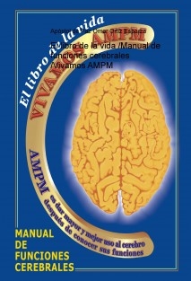 El libro de la vida /Manual de funciones cerebrales /Vivamos AMPM