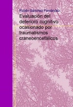Libro Evaluación del deterioro cognitivo ocasionado por traumatismos craneoencefálicos, autor Ruben Sanchez Fernandez