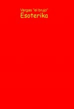 Libro Esoterika, autor vargas el brujo