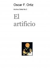 Libro Archivo Delta No.5: El artificio, autor Oscar F. Ortíz