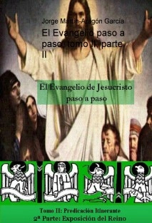 El Evangelio paso a paso, tomo II, parte II