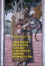 Judas Iscariote: vida, leyendas, "La Quema" en las comarcas del Jerte y La Vera
