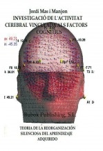 INVESTIGACIÓ DE L'ACTIVITAT CEREBRAL VINCULADA ALS FACTORS COGNITIUS - Teoría de la Reorganización Silenciosa del Aprendizaje Adquirido