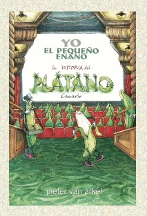YO EL PEQUEÑO ENANO - Historia del plátano canario