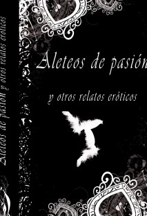 Aleteos de pasion y otros relatos eroticos
