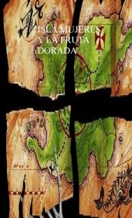 ISLA MUJERES Y LA FRUTA DORADA