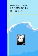 Libro LA DAMA DE LA BICICLETA, autor MANEL BATISTA BATISTA i FARRÉS