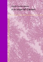 Libro A mi mujer Mª Carmen, autor Agustin Andrés Iglesias