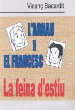 Libro L'Arnau i el Francesc. La feina d'estiu, autor Vicenç Bacardit i Garcia