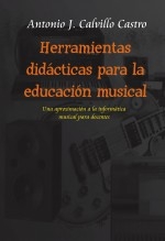Libro Herramientas didácticas para la educación musical., autor CALVILLO CASTRO, ANTONIO JESÚS