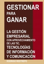 Gestionar para ganar: Gestión de empresas con aprovechamiento de la informática.