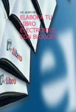 Libro ELABORA TUS LIBROS ELECTRÓNICOS CON BLOGGER, autor LIC. ALDO VEGA ROSALES